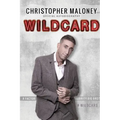 Christopher Maloney: Wildcard: Official Autobiography