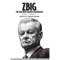 Zbig: The Man Who Cracked the Kremlin