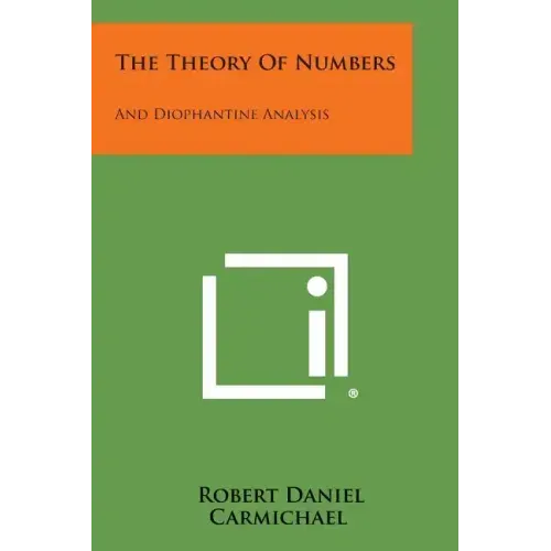 The Theory of Numbers: And Diophantine Analysis