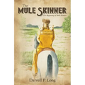 The Mule Skinner: The Beginning of Mule Skinner