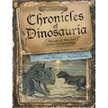 Chronicles of Dinosauria, Dinosaurs & Man from Creation to Cryptozoology