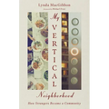 My Vertical Neighborhood: How Strangers Became a Community