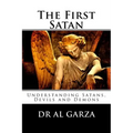 The First Satan: Understanding Satan, Devils and Demons