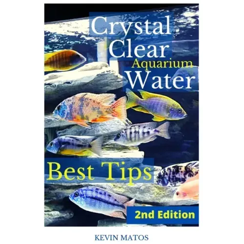 Crystal Clear Aquarium Water: The Easiest, Fastest and Cheapest way to achieve Crystal Clear Water