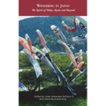 Wandering in Japan: The Spirit of Tokyo, Kyoto and Beyond