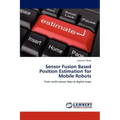 Sensor Fusion Based Position Estimation for Mobile Robots