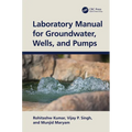 Laboratory Manual for Groundwater, Wells, and Pumps