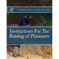 Instructions For The Raising of Pheasants