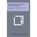 Blackfoot Medicine-Pipe Ceremony: Southwest Museum Leaflets, No. 21, 1948