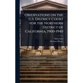 Observations on the U.S. District Court for the Northern District of California, 1900-1940
