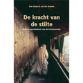 de Kracht Van de Stilte: Geest En Geschiedenis Van de Kartuizerorde