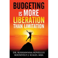 Budgeting Is More Liberation Than Limitation