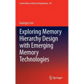 Exploring Memory Hierarchy Design with Emerging Memory Technologies