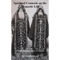 Spiritual Counsels on the Monastic Life: Starets Barsanuphius of Optina