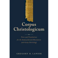 Corpus Christologicum: Texts and Translations for the Study of Jewish Messianism and Early Christology