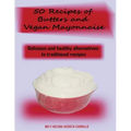 50 Recipes of Butters and Vegan Mayonnaise