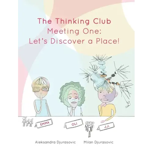 The Thinking Club: Meeting One: Let's Discover a Place!
