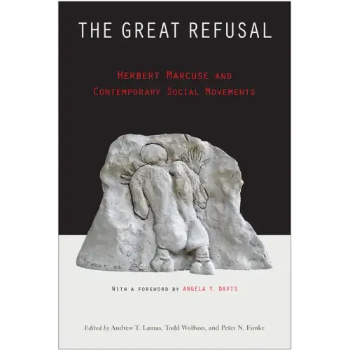The Great Refusal: Herbert Marcuse and Contemporary Social Movements