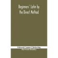 Beginners' Latin by the direct method