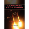 Air War Over South Vietnam 1968-1975