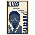 Plays: New Translation: Newly Translated and Annotated: The Cherry Orchard, Three Sisters, the Seagull and Uncle Vanya
