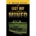The Easy Way Is Always Mined