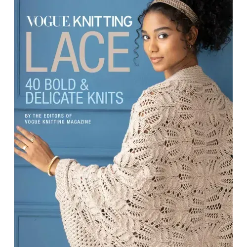 Vogue(r) Knitting Lace: 40 Bold & Delicate Knits