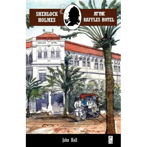 Sherlock Holmes at the Raffles Hotel