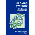 Organic Synthesis: The Science Behind the Art