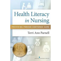 Health Literacy in Nursing: Providing Person-Centered Care