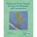 Nature and Virtue Themed Exercises for Relaxation and Concentration: Guided Imagery, Visualisations and Drawing Tasks