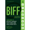 BIFF for CoParent Communication: Your Guide to Difficult Texts, Emails, and Social Media Posts