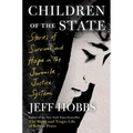Children of the State: Stories of Survival and Hope in the Juvenile Justice System