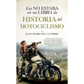 Eso No Estaba En Mi Libro de Historia del Motociclismo