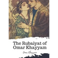 The Rubaiyat of Omar Khayyam