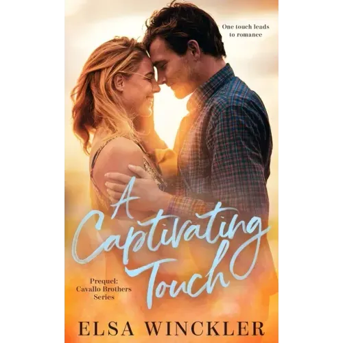 A Captivating Touch: Prequel: Cavallo Brothers Series