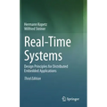 Real-Time Systems: Design Principles for Distributed Embedded Applications
