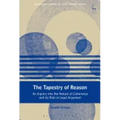 The Tapestry of Reason: An Inquiry into the Nature of Coherence and its Role in Legal Argument
