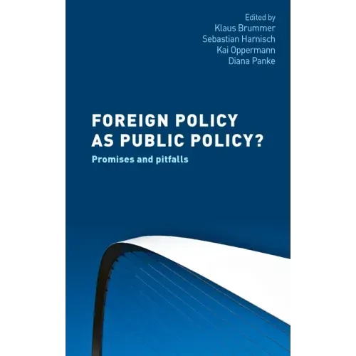 Foreign Policy as Public Policy?: Promises and Pitfalls