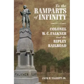 To the Ramparts of Infinity: Colonel W. C. Falkner and the Ripley Railroad