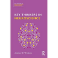 Key Thinkers in Neuroscience