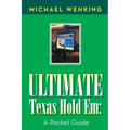 Ultimate Texas Hold Em: a Pocket Guide