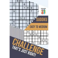 Challenge That's Just Right! Sudoku Easy to Medium