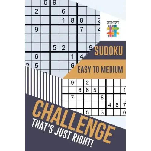 Challenge That's Just Right! Sudoku Easy to Medium