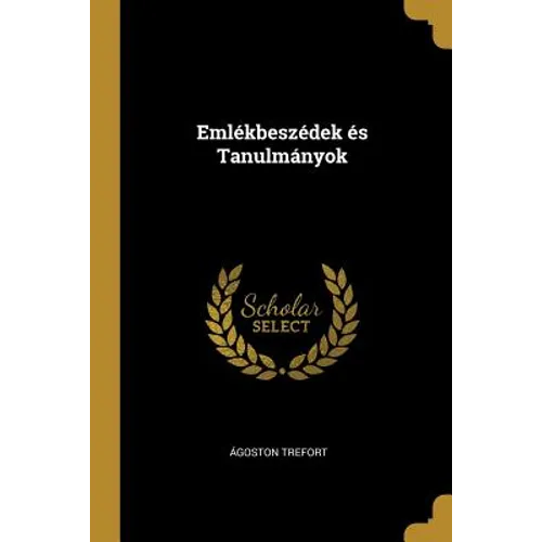Emlékbeszédek és Tanulmányok