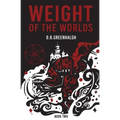 Weight of the Worlds: Book Two
