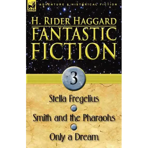 Fantastic Fiction: 3-Stella Fregelius, Smith and the Pharaohs & Only a Dream