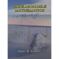 Unreasonable Mathematics: An Album of Research Reports