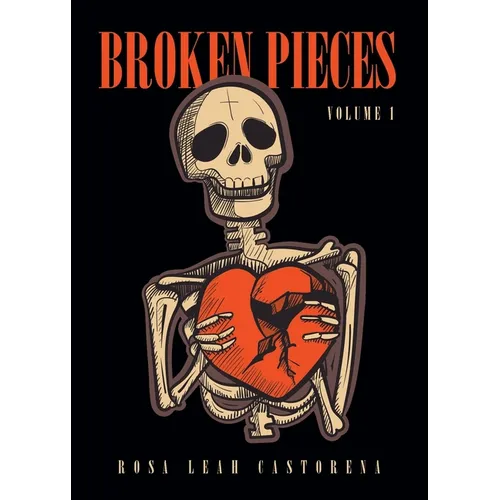 Broken Pieces: Volume 1