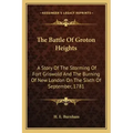 The Battle Of Groton Heights: A Story Of The Storming Of Fort Griswold And The Burning Of New London On The Sixth Of September, 1781